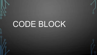 CODE BLOCK
 