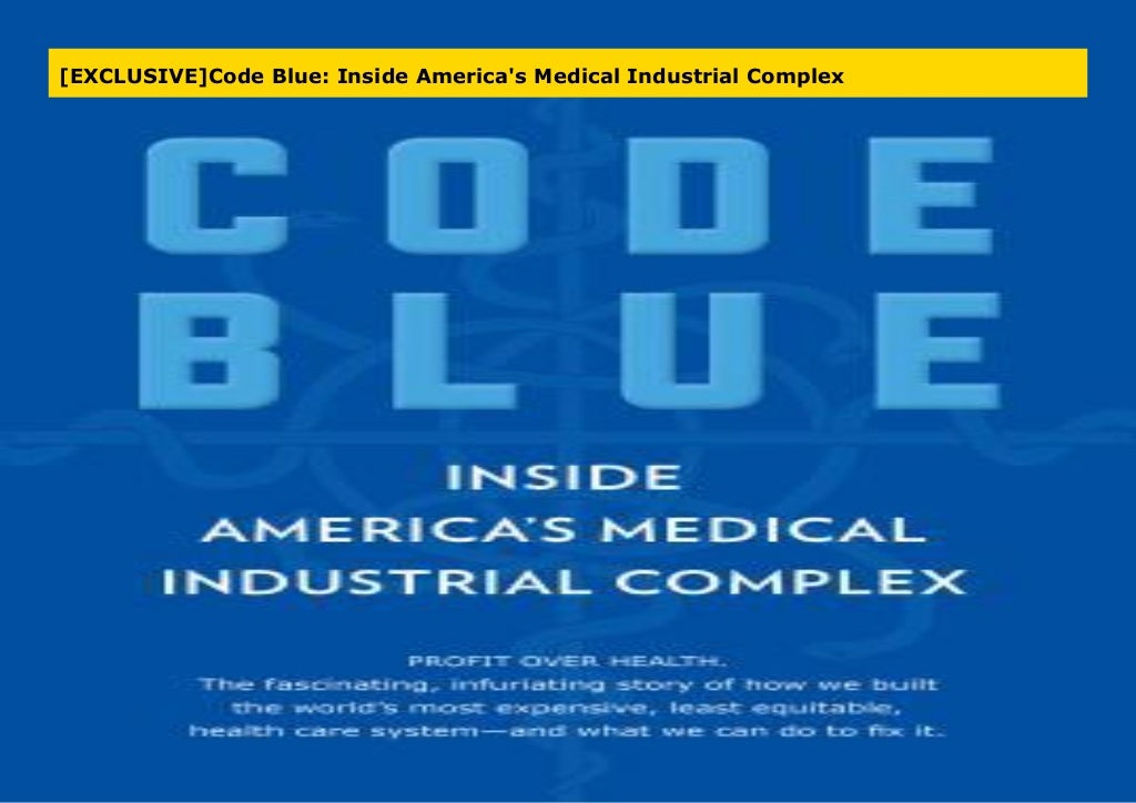[EXCLUSIVE]Code Blue Inside America's Medical Industrial Complex