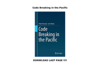 Code Breaking in the Pacific
DONWLOAD LAST PAGE !!!!
Code Breaking in the Pacific
 