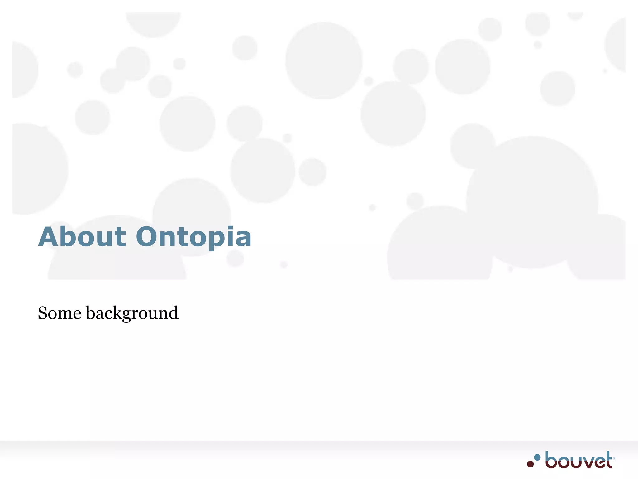 Some backgroundAbout Ontopia