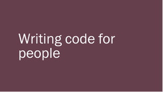 Writing code for people | PDF