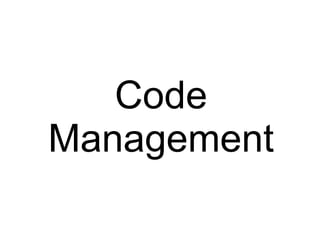 Code
Management
 