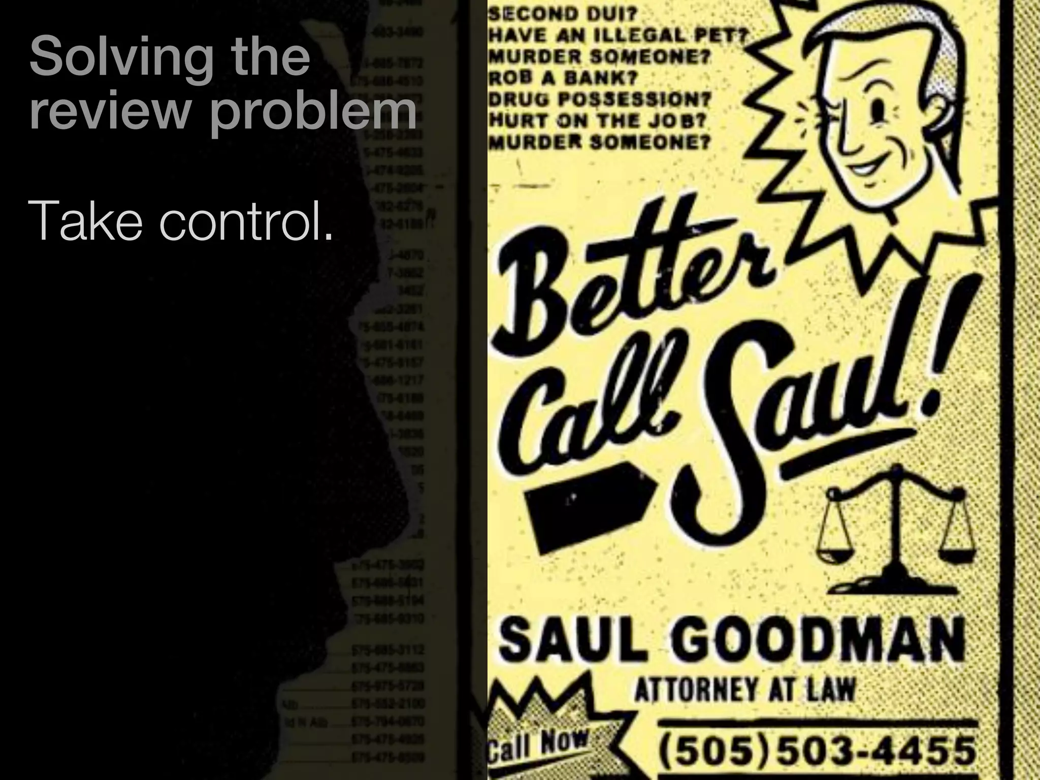 Solving the 
review problem 
Take control. 
 