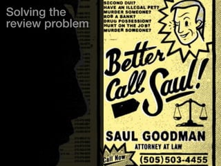Solving the 
review problem 
 
