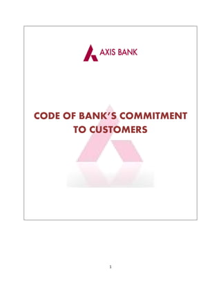 1
CODE OF BANK’S COMMITMENT
TO CUSTOMERS
 