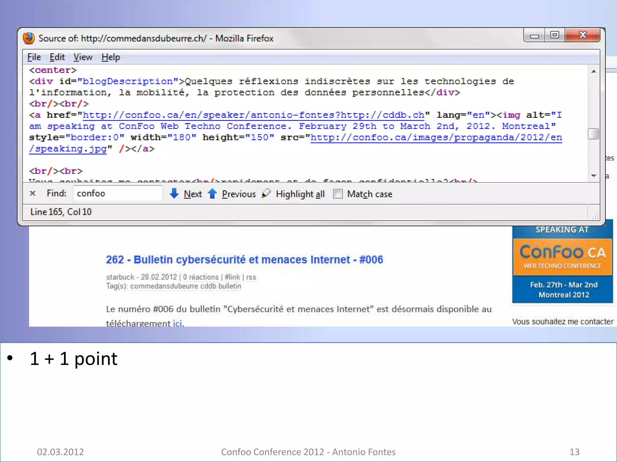• 1 + 1 point



   02.03.2012   Confoo Conference 2012 - Antonio Fontes   13
 