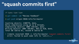 “squash commits first”
for/master
@kannonboy
 