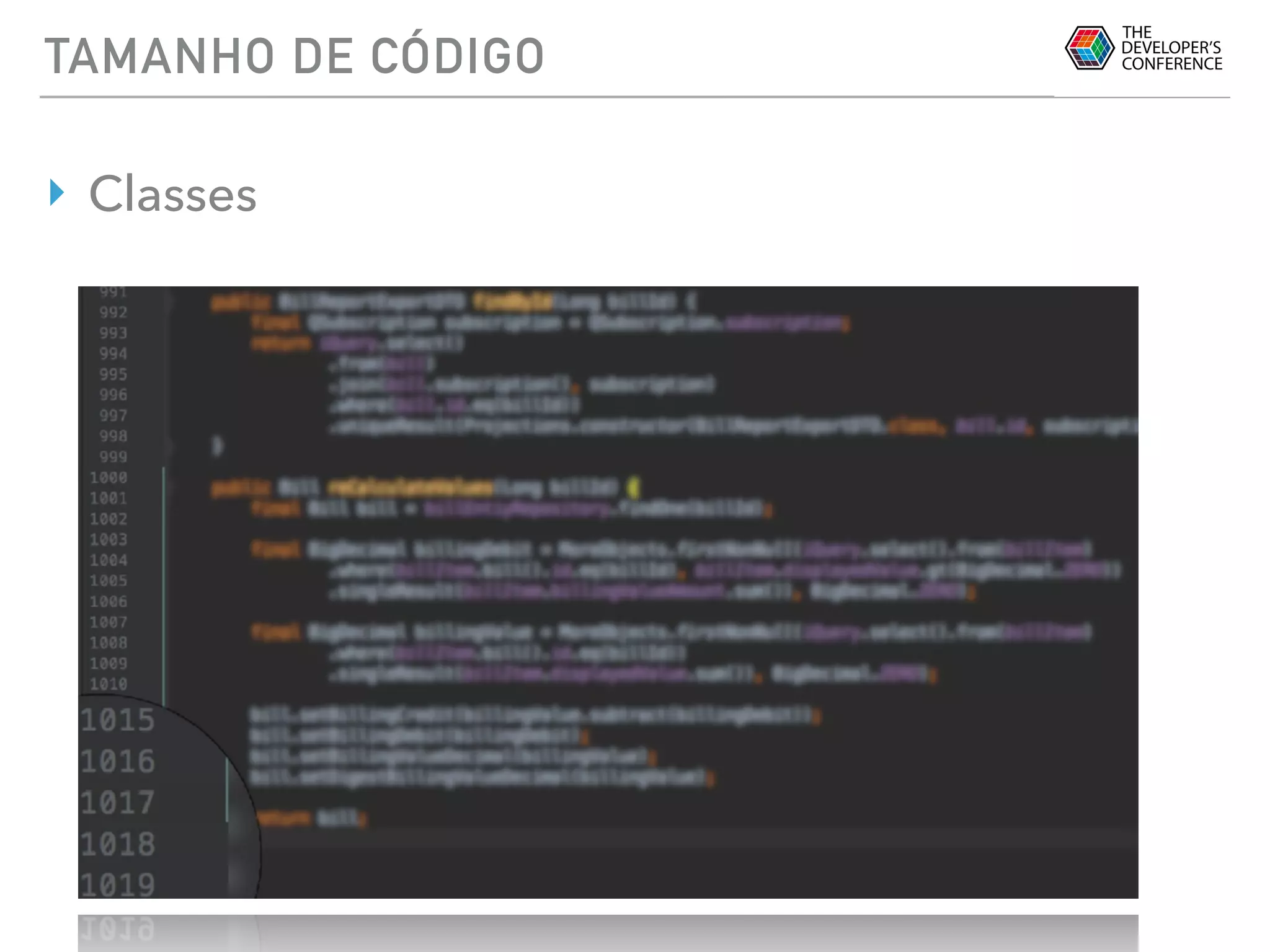 TAMANHO DE CÓDIGO
‣ Classes
 