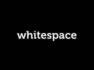 whitespace
 