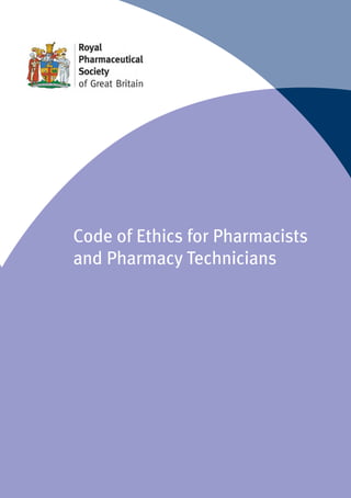 Code of Ethics for Pharmacists
and Pharmacy Technicians
 