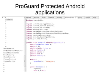 ProGuard Protected Android
applications
 