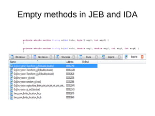 Empty methods in JEB and IDA
 
