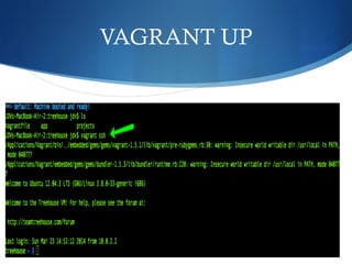 VAGRANT UP
 