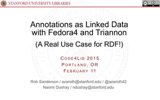 Annotations as Linked Data with Fedora4 and Triannon Slide 2