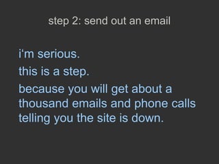 step 2: send out an email
i„m serious.
this is a step.
because you will get about a
thousand emails and phone calls
tellin...