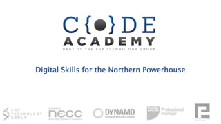 Digital Skills for the Northern Powerhouse
 
