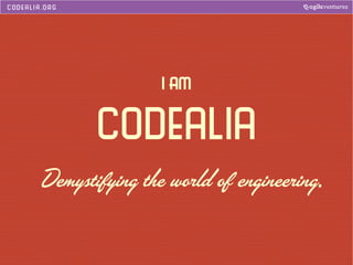 I AM

codealia
Demystifying the world of engineering.

 