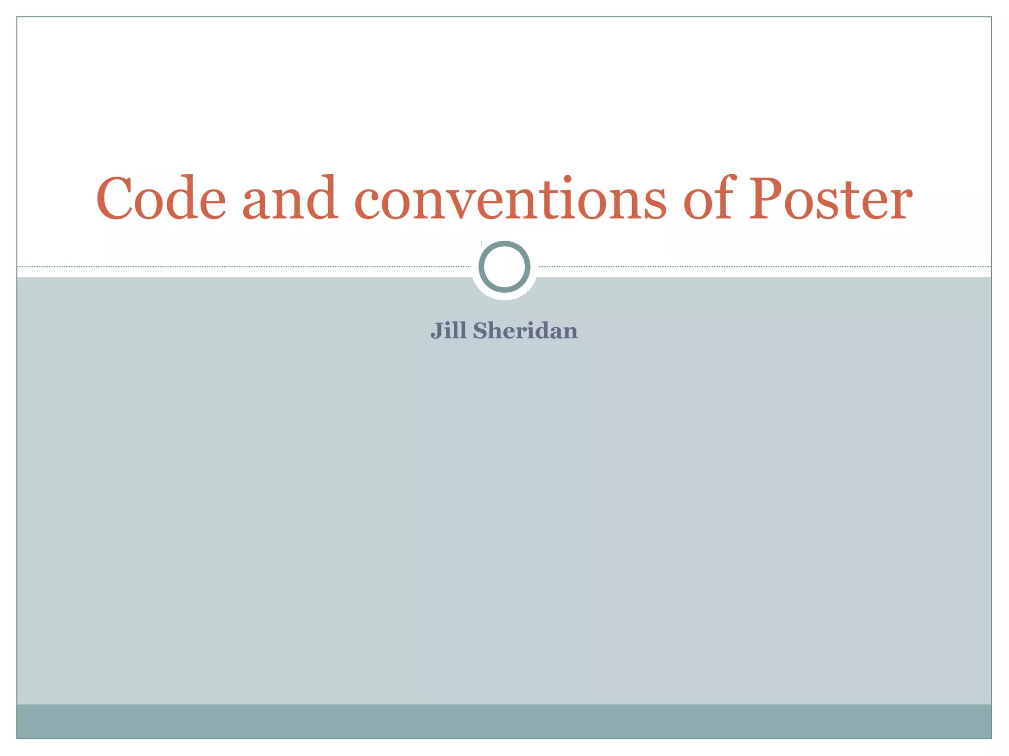 Code and conventions of poster | PPT