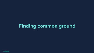 Finding common ground
 