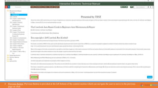  Previous Button: Previous Button is provided at the left bottom of the content section which can navigate the user to move to the previous
page on click
 