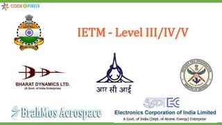 IETM - Level III/IV/V
 