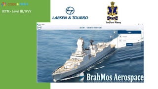 Indian Navy
IETM - Level III/IV/V
 