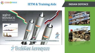INDIAN DEFENCEIETM & Training Aids
 