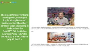 The Union Minister for Rural
Development, Panchayati
Raj, Drinking Water and
Sanitation, Shri Chaudhary
Birender Singh addressing at
the launch of the
‘SAMARTHYA’, the Online
Learning Portal (OLP) for
MGNREGA, in New Delhi on
July 03, 2015. -
 