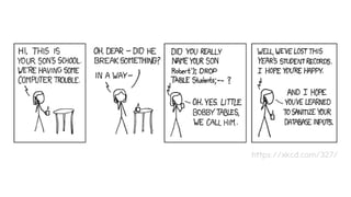https://xkcd.com/327/
 