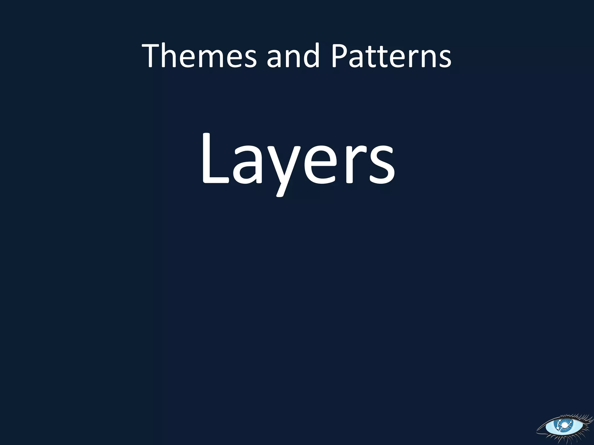 Themes and PatternsLayers