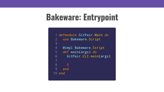 Bakeware: Entrypoint
 