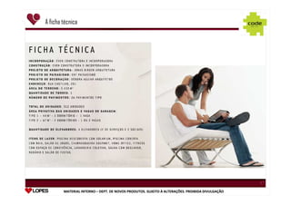 A ficha técnica

1

1

1

1

MATERIAL INTERNO – DEPT. DE NOVOS PRODUTOS. SUJEITO À ALTERAÇÕES. PROIBIDA DIVULGAÇÃO
DEPT.

 