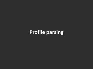 Profile parsing