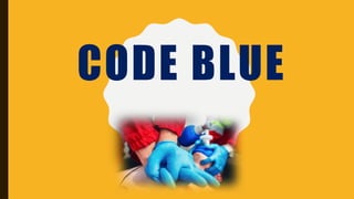 CODE BLUE