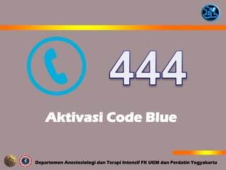 Aktivasi Code Blue
 