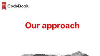 Our approach
 