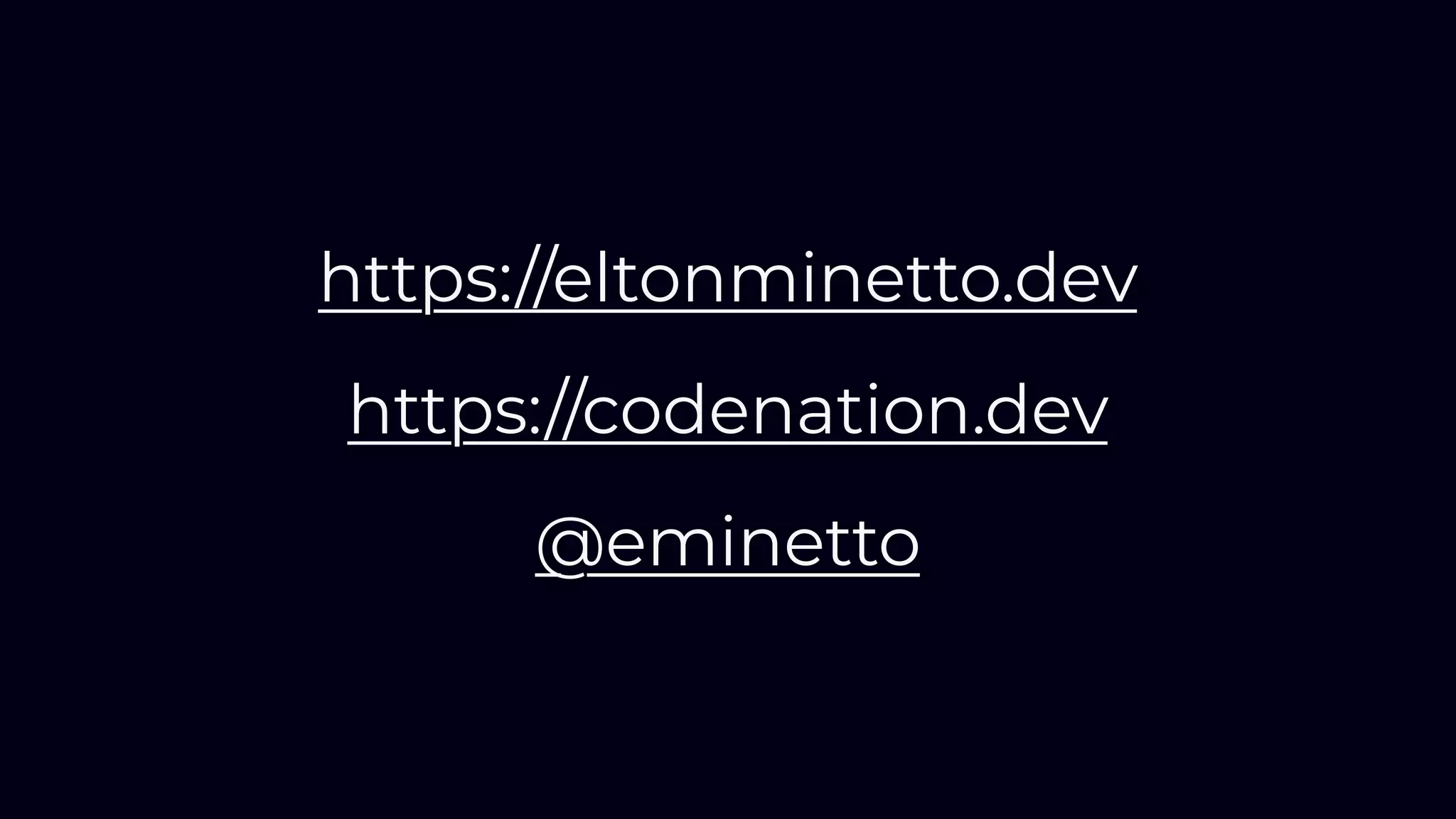 https://eltonminetto.dev
https://codenation.dev
@eminetto
 