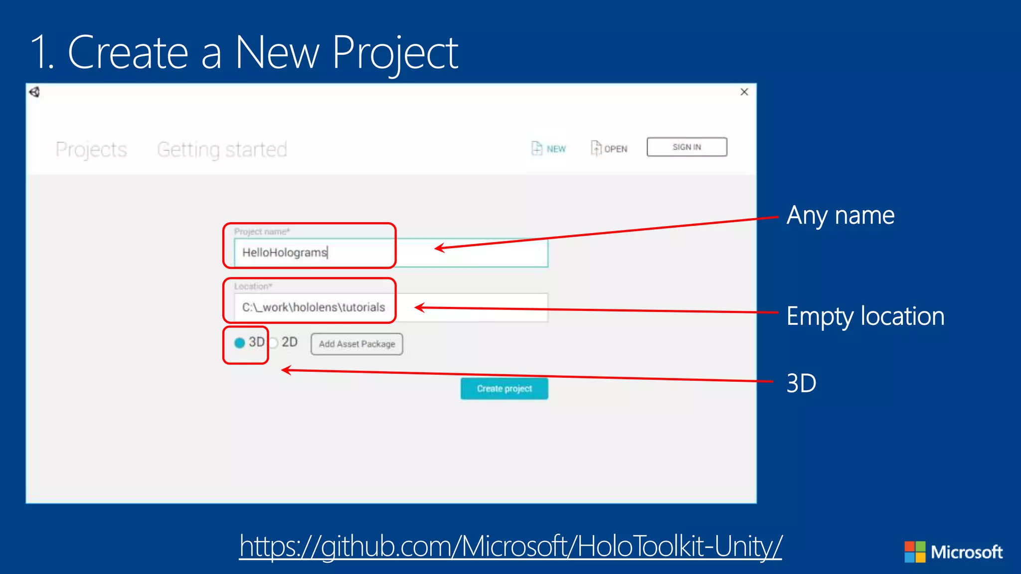 1. Create a New Project
Any name
Empty location
3D
https://github.com/Microsoft/HoloToolkit-Unity/
 