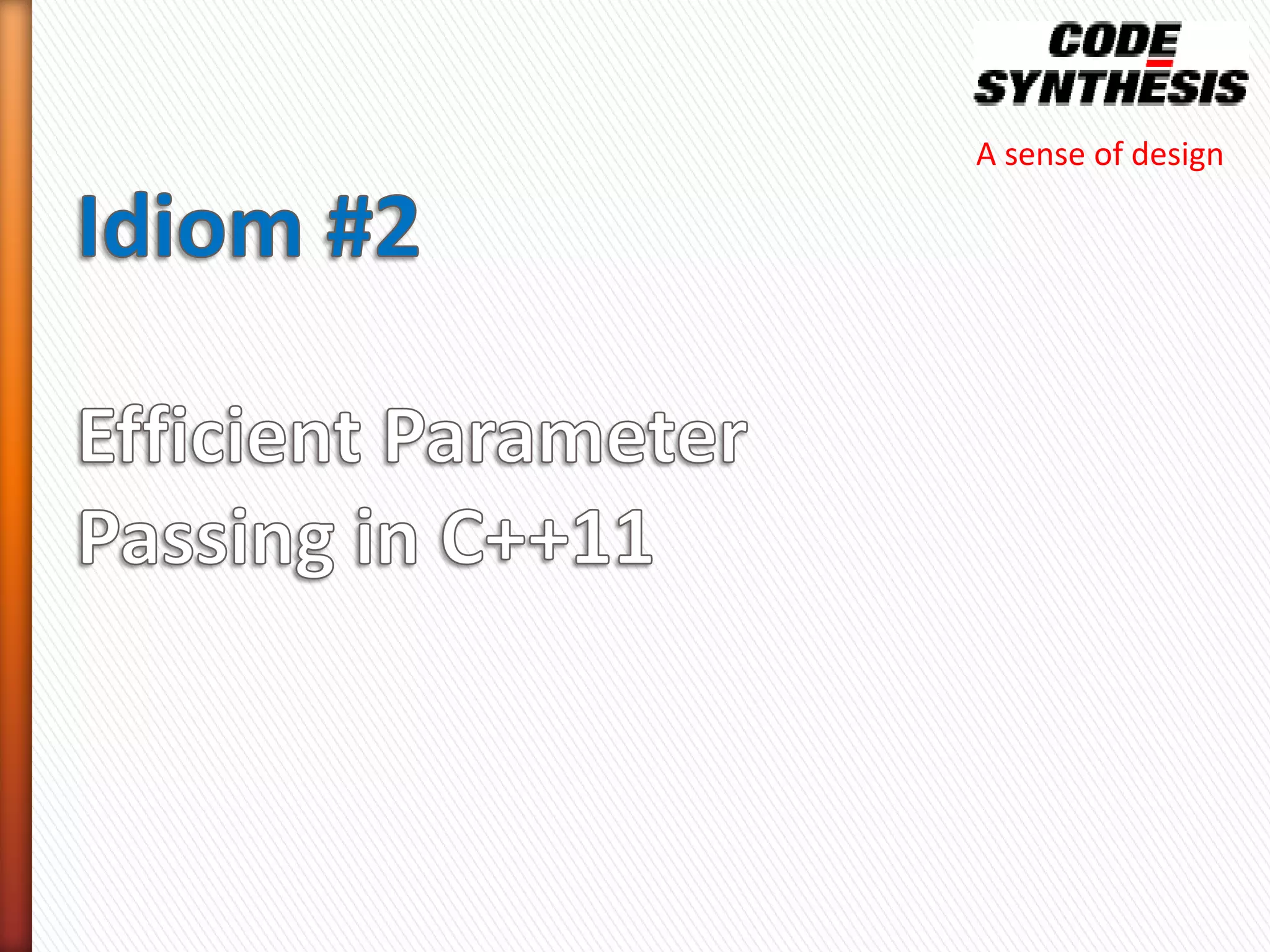 class Book {
public:
  Book(std::string              title,
       std::vector<std::string> authors,
       std::string              publisher,
       size_t                   pub_year)
    : _title    (std::move(title)),
      _authors (std::move(authors)),
      _publisher(std::move(publisher)),
      _pub_year (pub_year)
     {}
};

std::string publisher() { // ... }
                                     lvalue
int main(void) {
  std::vector<std::string> authors { "A", "B", "C" };
  Book b1("Book1",   authors,   publisher(),   2012);
}


          ctor +   Copy-ctor +   2 moves      2 copies
         1 move      1 move
 