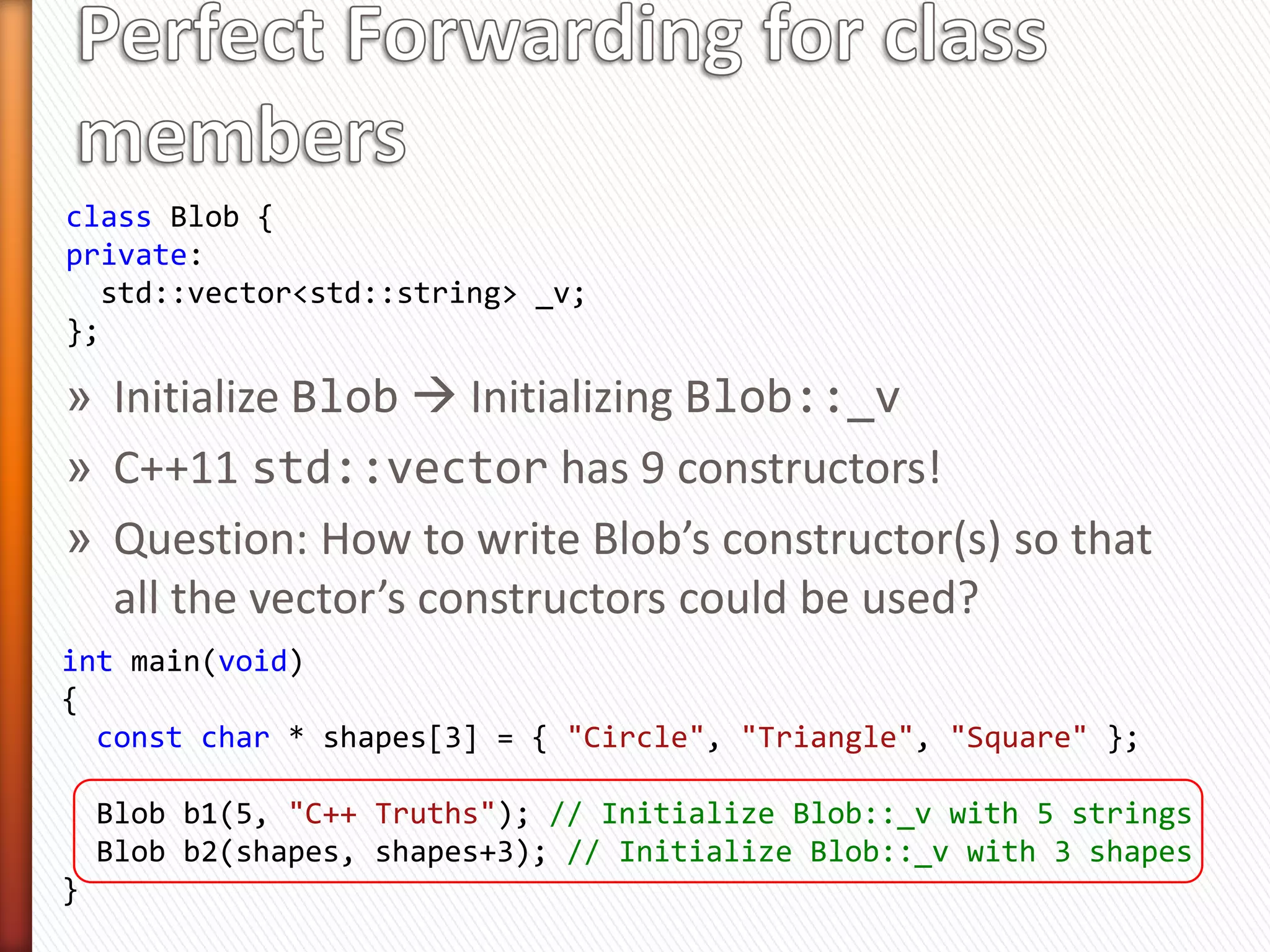 matrix operator + (in<matrix> m1, in<matrix> m2)
{
  if(m1.rvalue()) {
    matrix r(m1.rget());
    r += m2.get();
    return r;
  }                               » No template!
  else if(m2.rvalue()) {
    matrix r(m2.rget());
                                  » Simple, self-explanatory
    r += m1.get();
    return r;
                                  » Can be even shorter!
  }
  else {
    matrix r(m1.get());
    r += m2.get();
    return r;
  }
}
 