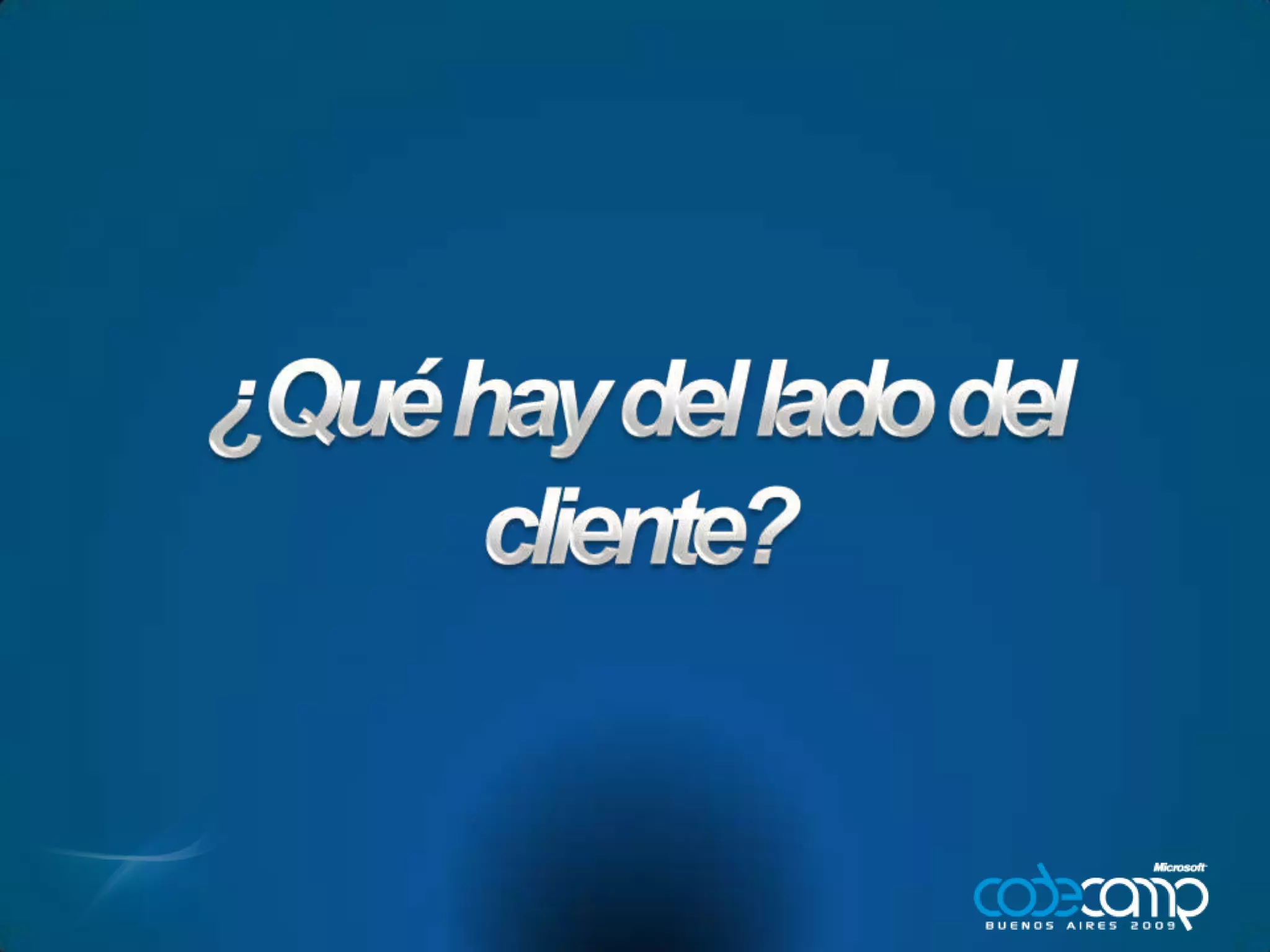 ¿Qué hay del lado del cliente?