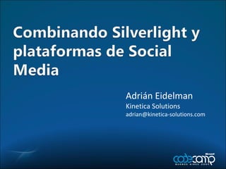 Adrián Eidelman Kinetica Solutions [email_address] 
