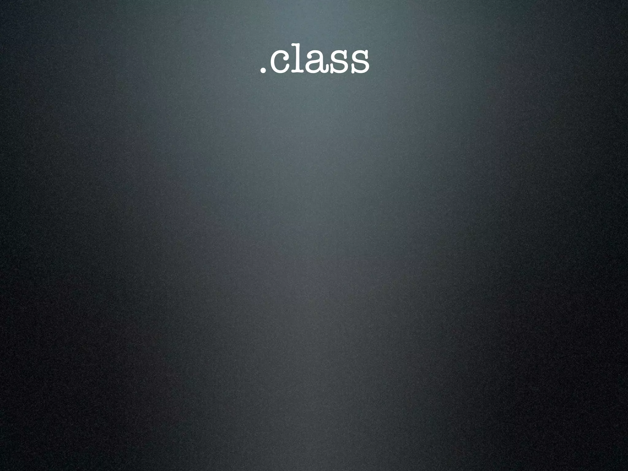 .class
 