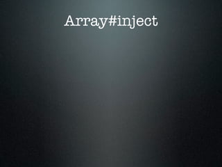 Array#inject
 