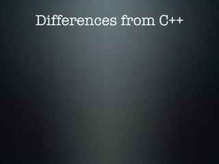 Differences from C++
 