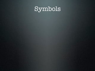 Symbols
 