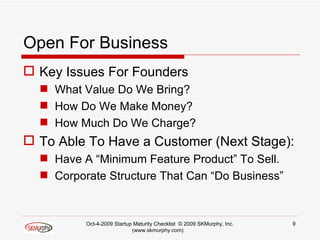 Open For Business <ul><li>Key Issues For Founders </li></ul><ul><ul><li>What Value Do We Bring? </li></ul></ul><ul><ul><li...