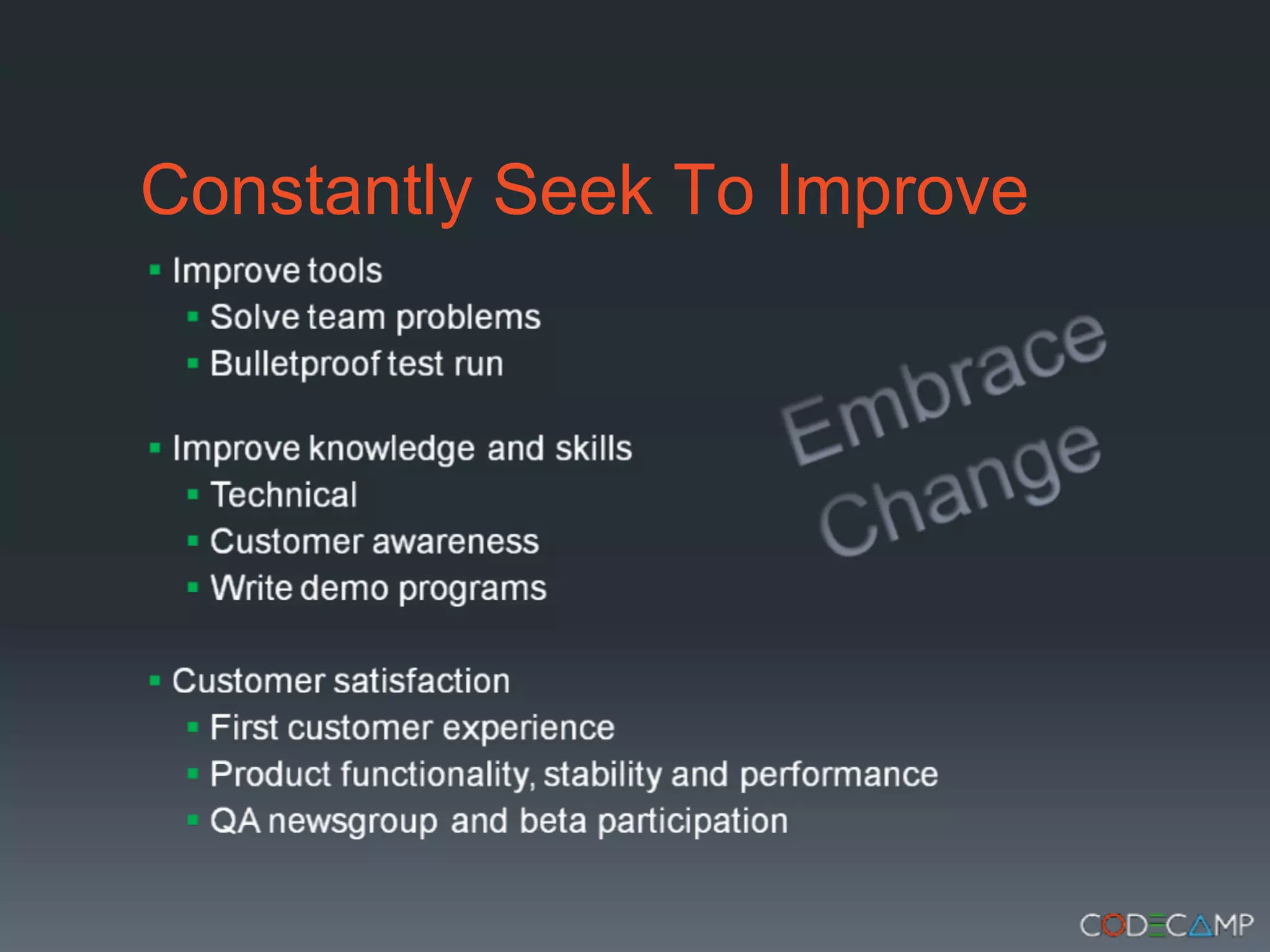 Constantly Seek To Improve
 