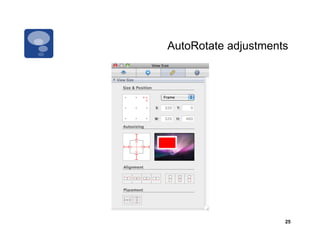 AutoRotate adjustments




                     25
 