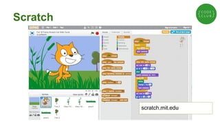 Scratch

scratch.mit.edu

 
